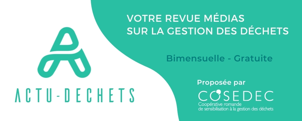 Bannière de l’Actu-déchets, la revue médias bimensuelle gratuite de COSEDEC sur la gestion des déchets.